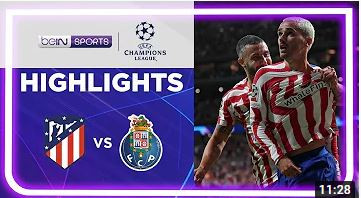 ไฮไลต์ Champions League 2022/23 Atletico Madrid 2-1 FC Porto