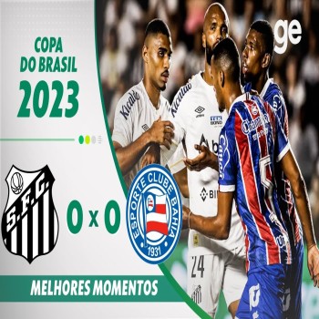 #ไฮไลท์ฟุตบอล [ ซานโตส 0 - 0 บาเฮีย บีเอ ] บราซิล คัพ 2023