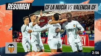 RESUMEN PARTIDO | CF LA NUCÍA - VALENCIA CF (0-3)